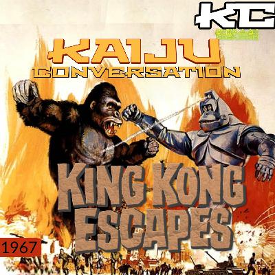 Episode 86: King Kong Escapes (1967)