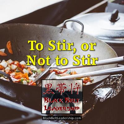 To Stir or Not to Stir
