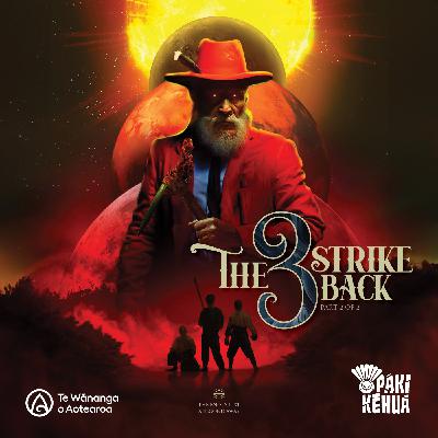 The 3 Strike Back (Part Two) The 3 Strike Back (Part Two)
