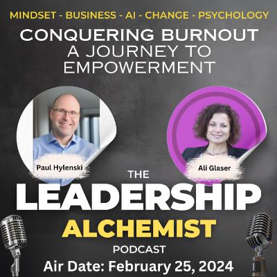 Conquering Burnout & Unleashing Your True Self with Ali Glaser: A Journey to Empowerment Conquering Burnout & Unleashing Your True Self with Ali Glaser: A Journey to Empowerment