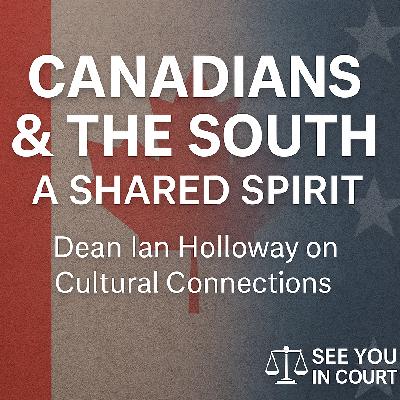 🎙️ Canadians & the South: A Shared Spirit