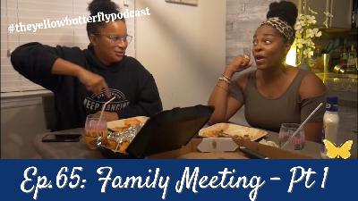 Family Meeting - Pt. 1