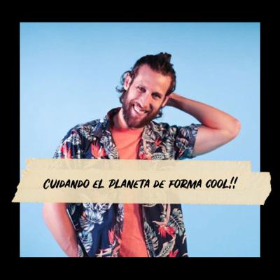 Cuidando el planeta de forma cool!
