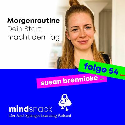 #54 Susan Brennecke: Morgenroutine - Dein Start macht den Tag