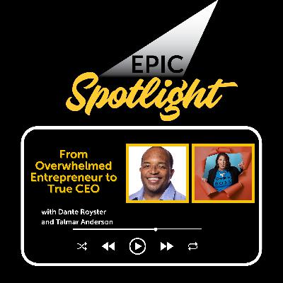 Talmar Anderson: From Overwhelmed Entrepreneur to True CEO