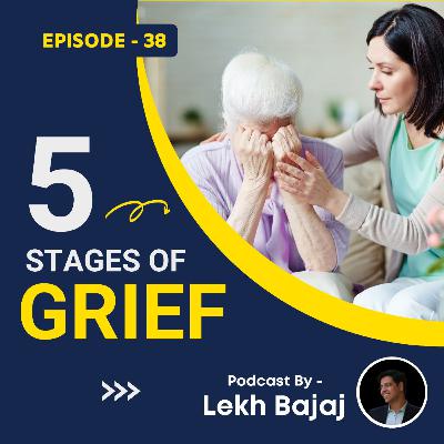 Grief: The 5 Stages You'll Experience | Mental Health India