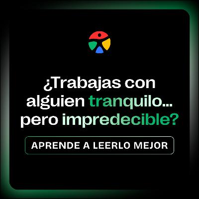 ¿TRABAJAS con alguien tranquilo… pero IMPREDECIBLE? ¡APRENDE a LEERLO MEJOR! | EP. 21 El Lenguaje de los Colores 🎙️