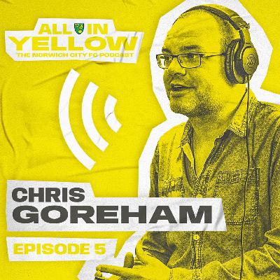Episode #05 - Chris Goreham