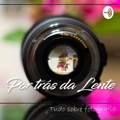 #40 - Então você quer ganhar dinheiro com a fotografia?