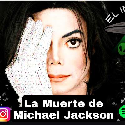 La Muerte de Michael Jackson.