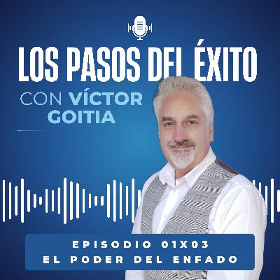 01x03 El poder del enfado.