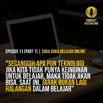Eps.11 (Part 1) - Suka Duka Belajar Online