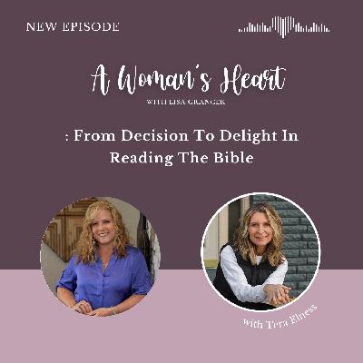 Tera Elness: From Decision To Delight In Reading The Bible Tera Elness: From Decision To Delight In Reading The Bible