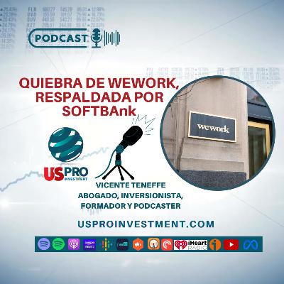 La quiebra de WeWork Respaldada por Softbank