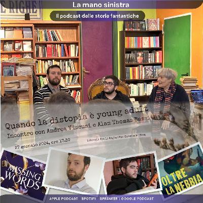 Quando la distopia è young adult. Incontro con Alan Thomas Bassi e Andrea Viscusi