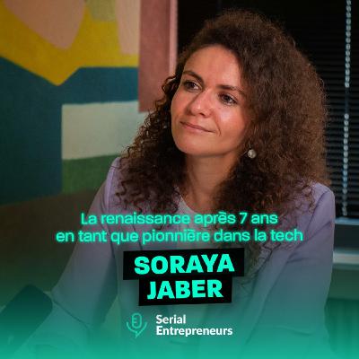 Serial Entrepreneurs - #180 - Soraya Jaber : La renaissance après 7 ans en tant que pionnière dans la tech Serial Entrepreneurs - #180 - Soraya Jaber : La renaissance après 7 ans en tant que pionnière dans la tech
