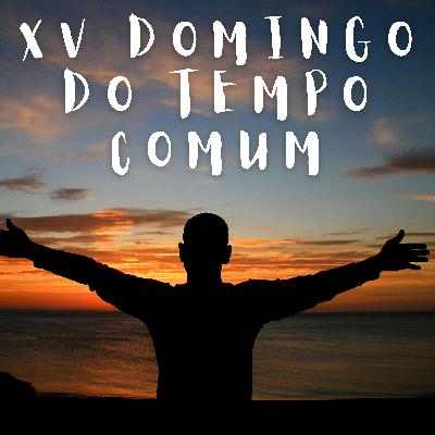 Lectio Divina XV Domingo Do Tempo Comum - Ano B Lectio Divina XV Domingo Do Tempo Comum - Ano B