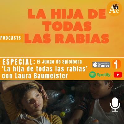 Especial: 'La hija de todas las rabias' con Laura Baumeister