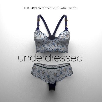 E38 2024 Wrapped With Sofia Luzon!
