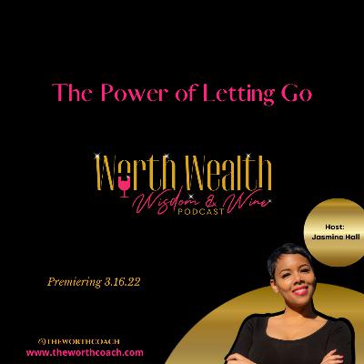 Season 1: Episode 7-The Power of Letting Go Season 1: Episode 7-The Power of Letting Go