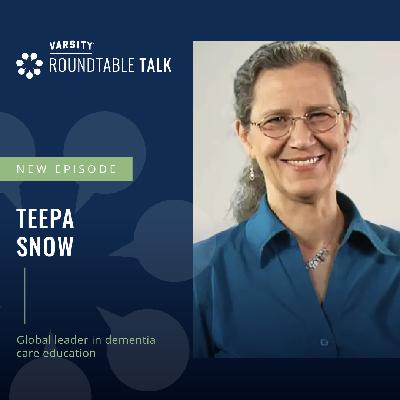 EP 29 / Teepa Snow / Dementia care educator and founder of Positive Approach to Care EP 29 / Teepa Snow / Dementia care educator and founder of Positive Approach to Care