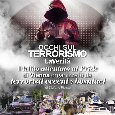 Il fallito attentato al Pride di Vienna organizzato da terroristi ceceni e bosniaci