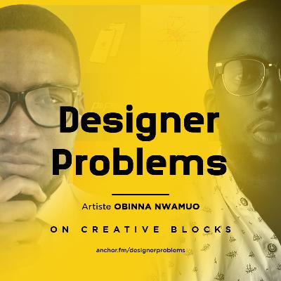 Creative blocks and How to Overcome it // Obinna Nwamuo