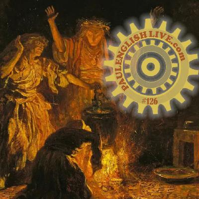 PAUL ENGLISH LIVE #126 · Witches, Wise Women and the Hostile Takeover of Healing