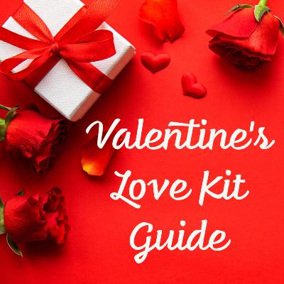 Valentine's Love Kit Guide