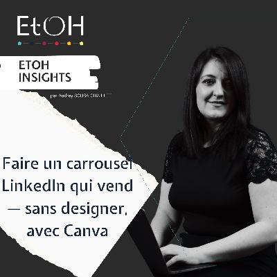 Faire un carrousel LinkedIn qui vend — sans designer, avec Canva