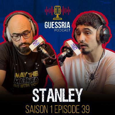 GUESSRIA avec ...  STANLEY   قسريا مع …  (S01 EPISODE 39)