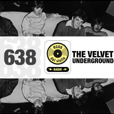 The Velvet Underground | Programa 638 - Ecos del Vinilo Radio The Velvet Underground | Programa 638 - Ecos del Vinilo Radio
