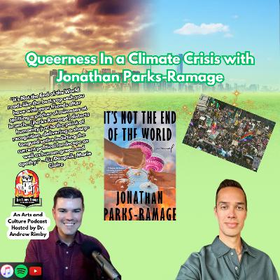Queerness In a Climate Crisis with Jonathan Parks-Ramage