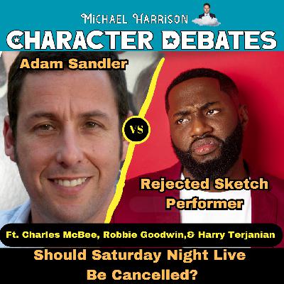 Adam Sandler vs a Rejected Sketch Performer on Should Saturday Night Live be Cancelled?