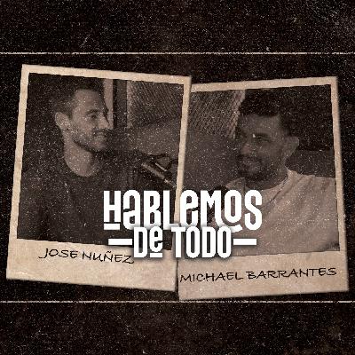 Hablemos de Todo con Michael Barrantes T.2 Ep.4