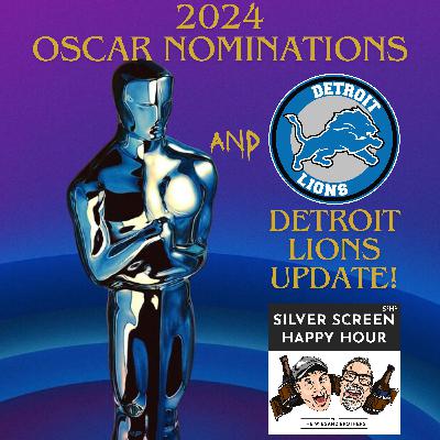 2024 Oscar Nominations & Lions Update!