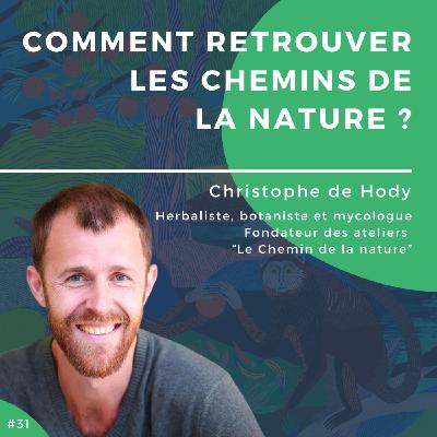 #31 - Comment retrouver les chemins de la nature ?