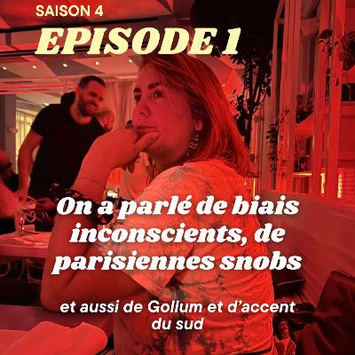 On a parlé de biais inconscients, de parisiennes snobs et aussi de Gollum et d'accent du sud