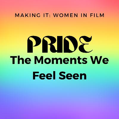 #40 | Pride: The Moments We Feel Seen