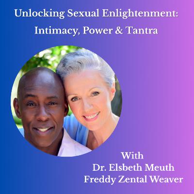Unlocking Sexual Enlightenment: Intimacy, Power & Tantra