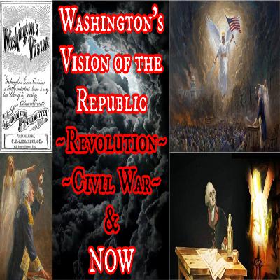 Washington's Vision * 1777 Prophecy * Future of the Republic * Revolutionary War * Civil War * NOW Washington's Vision * 1777 Prophecy * Future of the Republic * Revolutionary War * Civil War * NOW