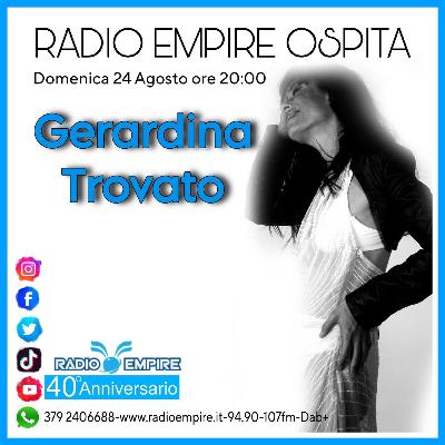 Radio Empire ospita Gerardina Trovato 24 agosto 2025