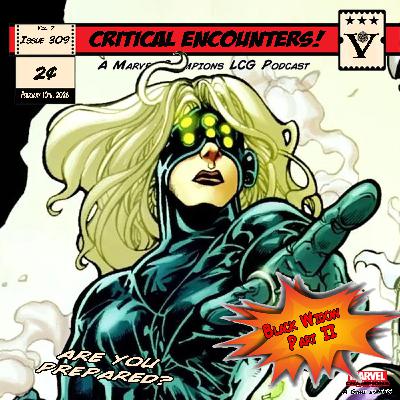 Critical Encounters - Issue 309 - Black Widow - Part II