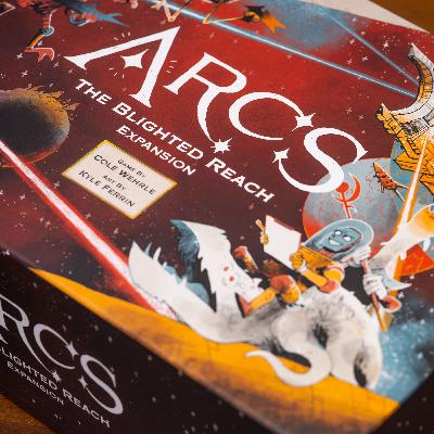 #58 Mese egy birodalom végéről - Arcs: The Blighted Reach Expansion