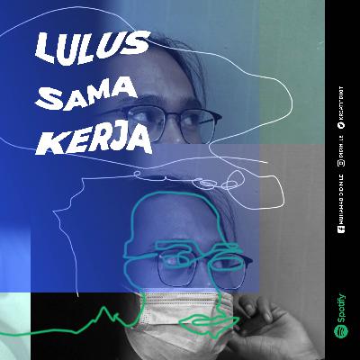 Lulus Sama Kerja