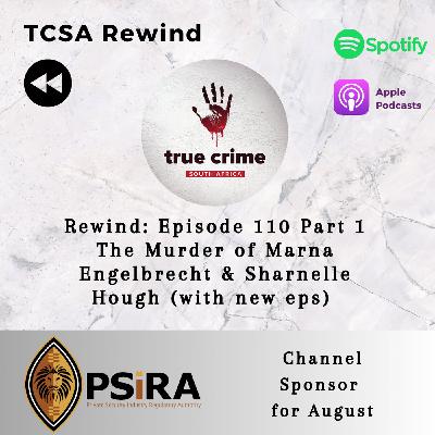 TCSA Rewind: Episode 110 Part 1 The Murder of Marna Engelbrecht & Sharnelle Hough (with new eps)