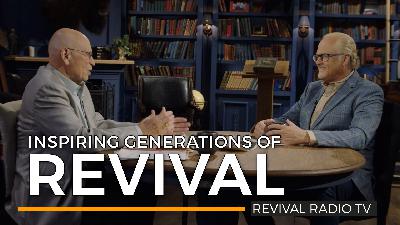 Revival Radio TV: A Grandfather’s Faith - Inspiring Generations of Revival Revival Radio TV: A Grandfather’s Faith - Inspiring Generations of Revival