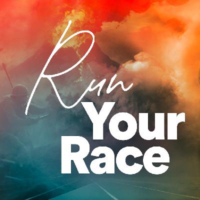 Run Your Race - Ps. Morgan Ervin