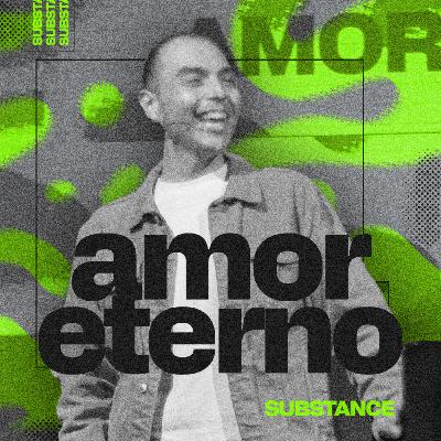 Episode 305: Amor Eterno | Tony Bedolla