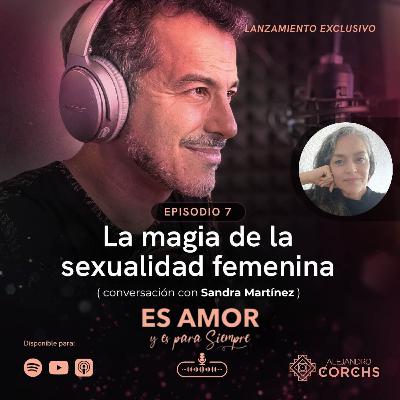 La magia de la sexualidad femenina (con Sandra Martínez)